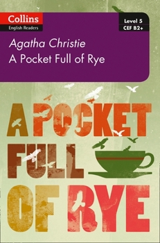 A Pocket Full of Rye: B2+ Level 5 (Collins Agatha Christie ELT Readers)