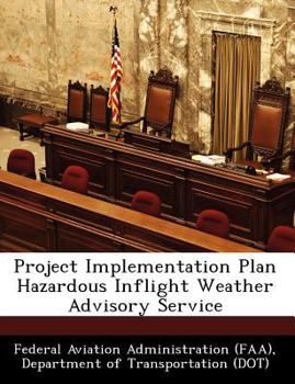 Paperback Project Implementation Plan Hazardous Inflight Weather Advisory Service Book