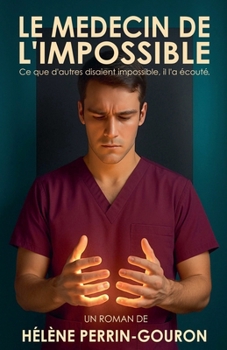 Paperback Le médecin de l'impossible [French] Book