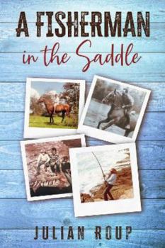 Paperback A Fisherman in the Saddle Book