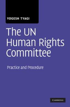 Hardcover The Un Human Rights Committee: Practice and Procedure Book