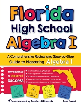 Paperback Florida High School Algebra I: A Comprehensive Review and Step-by-Step Guide to Mastering Algebra 1 Book