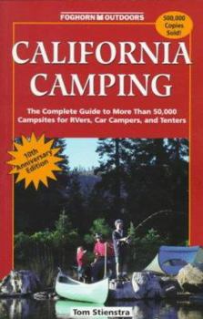 Paperback Foghorn California Camping: The Complete Guide to More Than 50,000 Compsites for Tenters, Rvers, and Car Campers Book