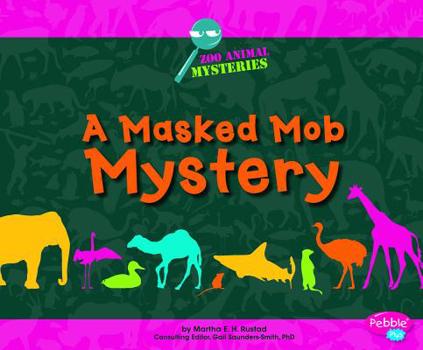 Hardcover A Masked Mob Mystery: A Zoo Animal Mystery Book