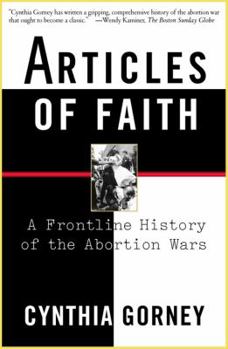 Paperback Articles of Faith: A Frontline History of the Abortion Wars Book