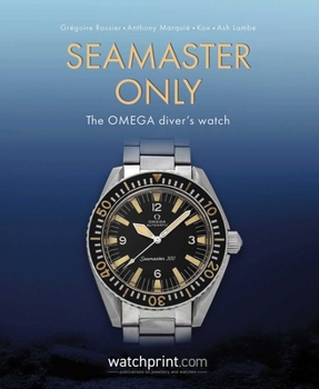 Hardcover Seamaster Only: The OMEGA Diver's Watch (Only Watches) Book