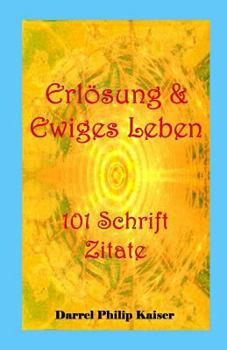 Paperback Erlösung & Ewiges Leben 101 Schrift Zitate [German] Book