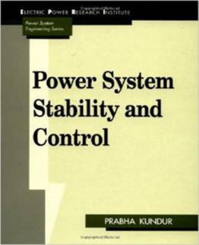 Power System Stability and Control (EPRI Power System Engineering)