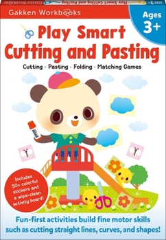 Paperback Play Smart Cutting and Pasting Age 3+: Preschool Activity Workbook with Stickers for Toddlers Ages 3, 4, 5: Build Strong Fine Motor Skills: Basic Scis Book
