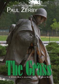 Paperback The Grass: A Novel of a Young Man's Journey to the Korean War Book