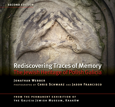 Paperback Rediscovering Traces of Memory: The Jewish Heritage of Polish Galicia [Second Edition] Book