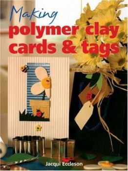 Paperback Making Polymer Clay Cards & Tags Book