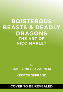 Hardcover Boisterous Beasts & Deadly Dragons: The Art of Nico Marlet Book
