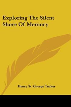 Paperback Exploring the Silent Shore of Memory Book