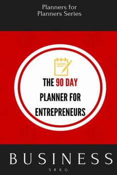 Paperback The 90 Day Planner for Entrepreneurs Book