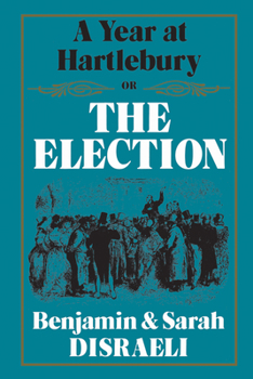 Paperback A Year at Hartlebury, Or, the Election Book