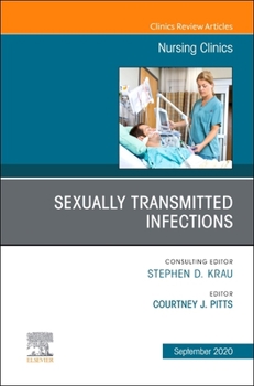 Hardcover Sexually Transmitted Infections, an Issue of Nursing Clinics: Volume 55-3 Book
