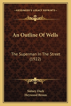 Paperback An Outline Of Wells: The Superman In The Street (1922) Book