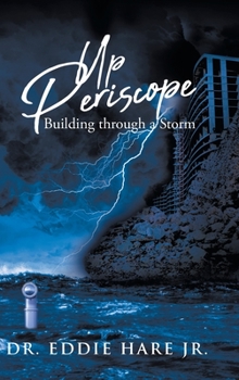 Hardcover Up Periscope: Building through a Storm Book