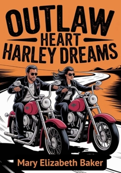 Outlaw Heart, Harley Dreams