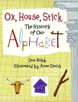 Paperback Ox, House, Stick: The History of Our Alphabet Book