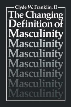 Hardcover The Changing Definition of Masculinity (Perspectives in Sexuality) Book