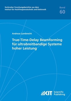 Paperback True-Time-Delay Beamforming für ultrabreitbandige Systeme hoher Leistung [German] Book