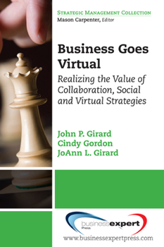 Paperback Business Goes Virtual: Realizing the Value of Collaboration, Social and Virtual Strategies Book