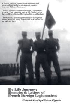 My Life Journey: Memoirs and Letters of French Foreign Legionnaires
