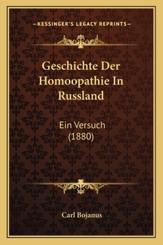 Paperback Geschichte Der Homoopathie In Russland: Ein Versuch (1880) [German] Book