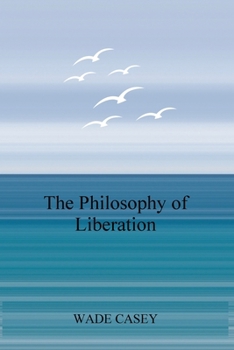 Paperback The Philosophy of Liberation Book