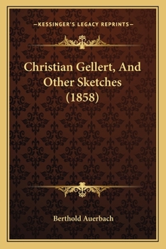 Christian Gellert and Other Sketches