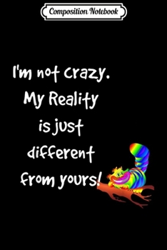 Paperback Composition Notebook: Cheshire Cat Quote Alice in Wonderland Costume I'm not crazy Journal/Notebook Blank Lined Ruled 6x9 100 Pages Book