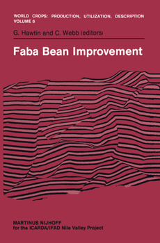 Faba Bean Improvement (World Crops: Production, Utilization and Description)