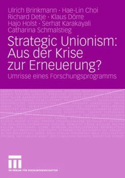 Paperback Strategic Unionism: Aus Der Krise Zur Erneuerung?: Umrisse Eines Forschungsprogramms [German] Book