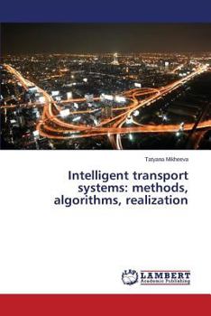 Paperback Intelligent Transport Systems: Methods, Algorithms, Realization Book