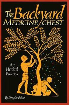 Paperback The Backyard Medicine Chest: An Herbal Primer Book