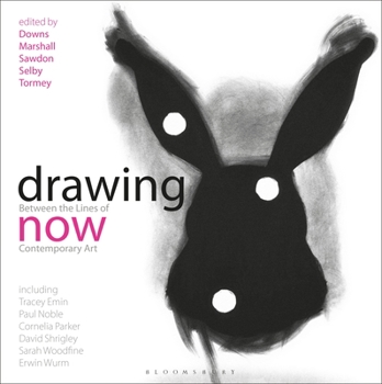 Paperback Drawing Now: Between the Lines of Contemporary Art Book