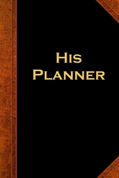 2020 Daily Planner For Men His Planner Vintage Style 388 Pages: 2020 Planners Calendars Organizers Datebooks Appointment Books Agendas