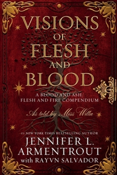 Paperback Visions of Flesh and Blood: A Blood and Ash/Flesh and Fire Compendium Book