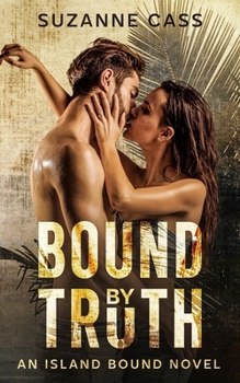 Bound by Truth - Book #1 of the An Island Bound Novel 