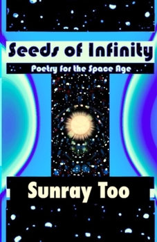 Paperback Seeds of Infinity: Poetry for the Space Age Book
