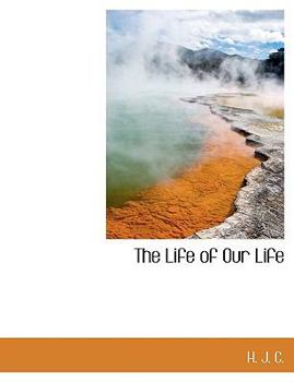 Paperback The Life of Our Life [Large Print] Book