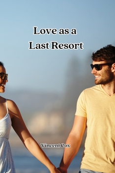 Paperback Love as a Last Resort Book