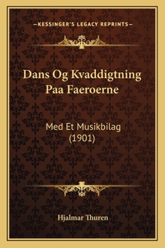 Paperback Dans Og Kvaddigtning Paa Faeroerne: Med Et Musikbilag (1901) [Danish] Book