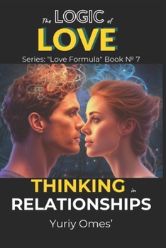 The Logic of Love: Thinking in Relationships