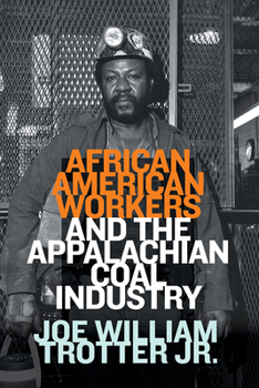 Hardcover African American Workers and the Appalachian Coal Industry Book