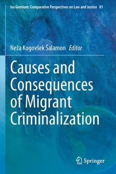 Paperback Causes and Consequences of Migrant Criminalization Book