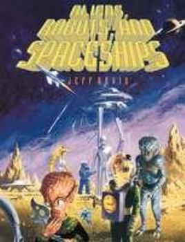 Paperback Aliens, Robots, and Spaceships Book