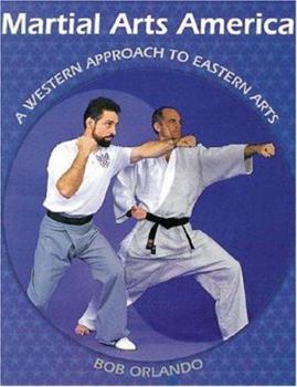 Paperback Martial Arts America: A Western Approach to Eastern Arts Book